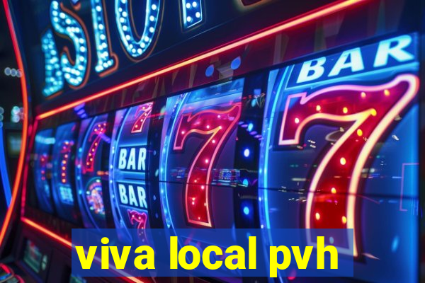 viva local pvh